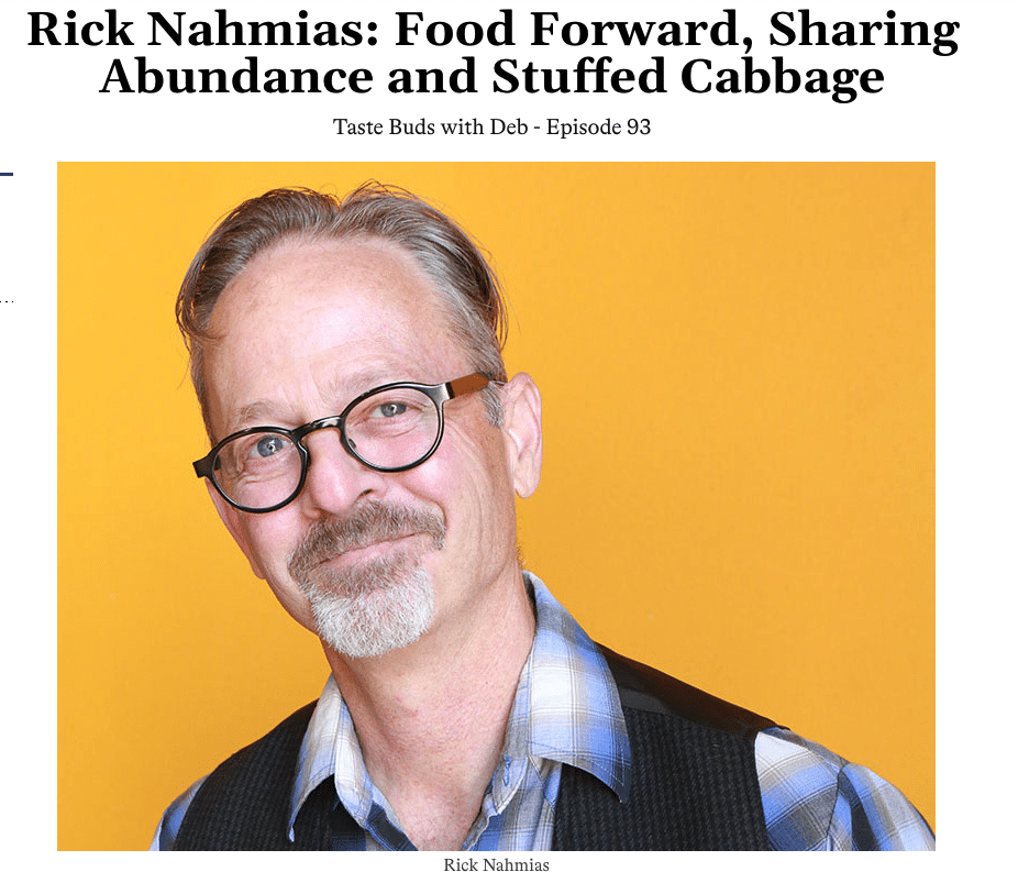 Rick Nahmias Food Forward, Sharing Abundance and Stuffed Cabbage